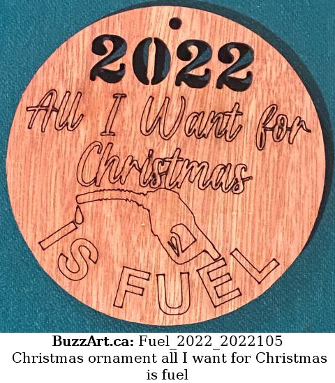 Christmas ornament all I want for Christmas is fuel